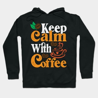 Keep Calm With Coffee Hoodie